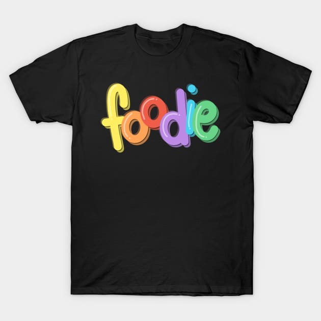 Foodie T-Shirt by missmitchie